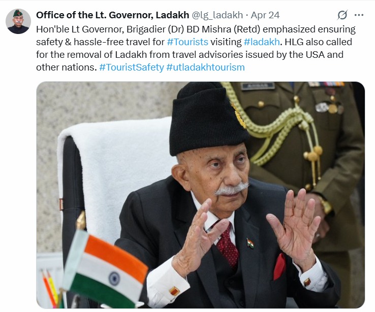 Lt Governor of Ladakh, Brigadier (Dr) BD Mishra (Retd) said Ladakh should be removed from the travel advisory issued by USA and other countries as Ladakh is safe for tourists.