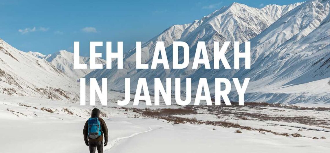 Leh Ladakh in January
